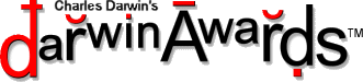 http://www.darwinawards.com/i/darwin.logo.minus.gif