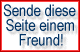 Schick's einem Freund!